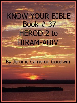 cover image of HEROD 2 to HIRAM-ABIV--Book 37--Know Your Bible